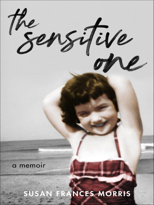 Title details for The Sensitive One by Susan F. Morris - Available